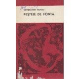 Pestele de Fonta - Povestire in trei parti