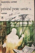 Privind peste umar, volumul I foto
