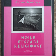 Noile miscari religioase - Nicolae Achimescu