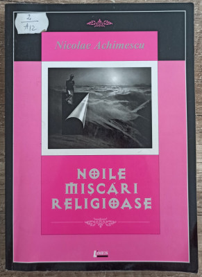 Noile miscari religioase - Nicolae Achimescu foto