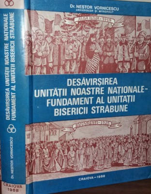 NESTOR VORNICESCU - DESAVARSIREA UNITATII NATIONALE... BISERICII STRABUNE {1988} foto