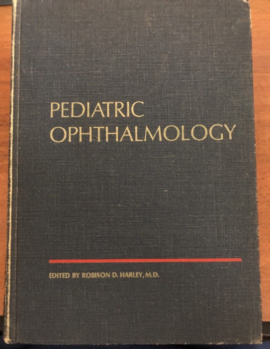 Robison D. Harley - Pediatric Ophthalmology