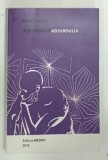SUB DOMNIA ABSURDULUI de MITICA DETOT , 2012