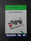 RICHARD WAGNER - CALEA ROMANEASCA
