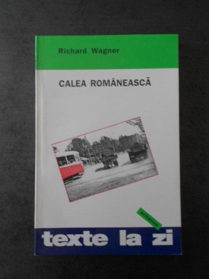 RICHARD WAGNER - CALEA ROMANEASCA foto