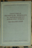 Impotriva filosofilor apologeti ai imperialismului americano-englez