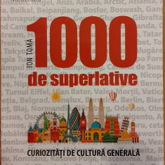1000 de superlative. Curiozitati de cultura generala