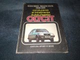 NICOLAE ANDREEV - CONDUCEREA SI INTRETINEREA AUTOTURISMELOR OLTCIT