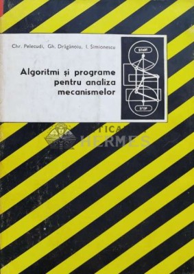 Algoritmi si programe pentru analiza mecanismelor - CHR. Pelecudi (H25) foto