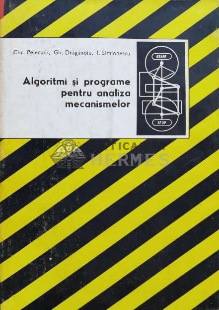 Algoritmi si programe pentru analiza mecanismelor - CHR. Pelecudi (H25)