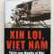 Al Sever &ndash; Xin Loi, Viet Nam. Thirty-One Months of War: A Soldier&rsquo;s Memoir