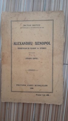 Alexandru Xenopol, teoretician si filosof al istoriei - Octav Botez foto