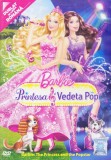 DVD animatie: Barbie - Printesa si vedeta pop ( dublat in romana - vezi descriere )