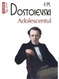 Adolescentul (Top 10+)/F.M. Dostoievski