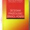 DICTIONAR FRAZEOLOGIC SPANIOL-ROMAN, Academia Romana, 2008. Carte noua