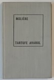 TARTUFFE / AVARUL , EDITIA A II - A de MOLIERE , 1969 *EDITIE CARTONATA