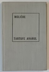 TARTUFFE / AVARUL , EDITIA A II - A de MOLIERE , 1969 *EDITIE CARTONATA foto
