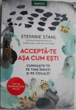 Accepta-te asa cum esti. Cunoaste-te pe tine insuti si pe ceilalti &ndash; Stefanie Stahl