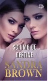 Cumpara ieftin Schimb de destine/Sandra Brown