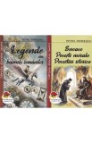 Pachet 2 carti: Legende sau basmele romanilor + Snoave. Povesti morale. Povestiri istorice - Petre Ispirescu