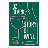 Cumpara ieftin Oz Clarke's Story Of Wine
