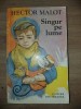 Singur pe lume - Hector Malot, Editura Ion Creanga, 1980, 446 pagini