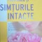 PASTREAZA-TI SIMTURILE INTACTE