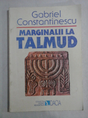 MARGINALII LA TALMUD - Gabriel CONSTANTINESCU foto