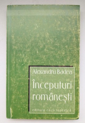Alexandru Badea - &amp;Icirc;nceputuri rom&amp;acirc;nești foto
