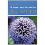 Colectiv - Reader&#039;s Digest all-seasons guide to gardening late summer - 110018, Elizabeth Hand