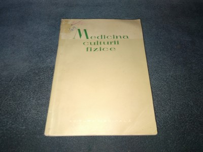 FL C ULMEANU - MEDICINA CULTURII FIZICE 1958 foto