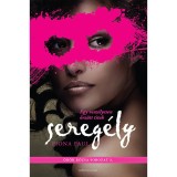 Sereg&eacute;ly - &Ouml;r&ouml;k r&oacute;zsa sorozat 3. - Fiona Paul
