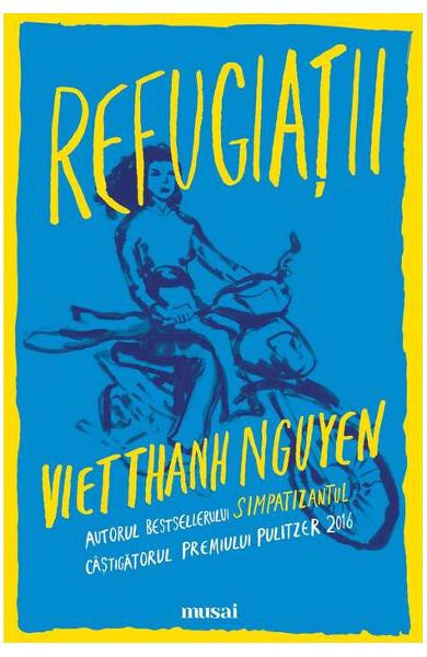 Refugiatii, Viet Thanh Nguyen - Editura Art