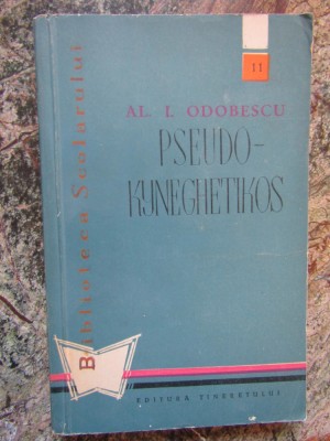 Pseudo-kyneghetikos - Al. I. Odobescu foto