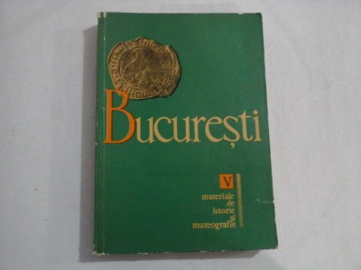 BUCURESTI - Materiale de istorie si muzeografie - V ( 5 ) foto