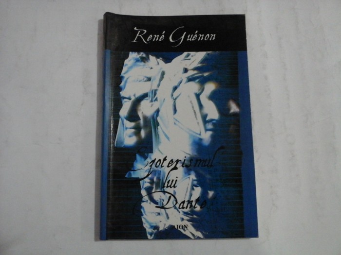 EZOTERISMUL LUI DANTE - RENE GUENON
