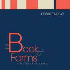 The Book of Forms A Handbook of Poetics