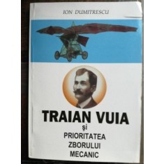 Traian Vuia si prioritatea zborului mecanic- Ion Dumitrescu