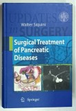 SURGICAL TREATMENT OF PANCREATIC DISEASES by WALTER SIQUINI, 2008