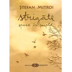 Stefan Mitroi - Strigate spuse in soapta - dedicatie autor - 137016
