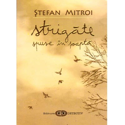 Stefan Mitroi - Strigate spuse in soapta - dedicatie autor - 137016 foto