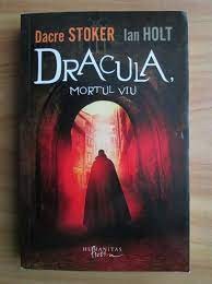 Dracula, mortul viu - Dacre Stoker foto