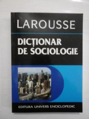 DICTIONAR DE SOCIOLOGIE - LAROUSSE foto