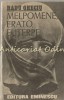 Melpomene, Erato, Euterpe - Radu Gheciu, Studii Literare, Editura Eminescu, 1990, 269 pagini