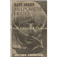 Melpomene, Erato, Euterpe - Radu Gheciu