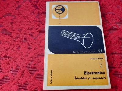 Electronica intrebari si raspunsuri Clement Brown RF18/4 foto