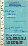 Metamorfozele lui Hyperion. Studiu asupra poemei Luceafarul - Virgil Cutitaru