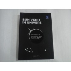 BUN VENIT IN UNIVERS - NEIL DEGRASSE TYSON, MICHAEL A. STRAUSS, J. RICHARD GOTT