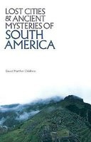 Lost Cities and Ancient Mysteries of South America foto