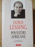 POVESTIRI AFRICANE-DORIS LESSING-355318